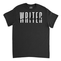 Content Writer In Progress Novel Author Novelist T Shirt Classic T-shirt | Artistshot