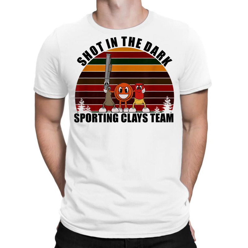 Clay Pigeon Clays Team Shot In The Dark Sporting Clays T Shirt T-shirt | Artistshot