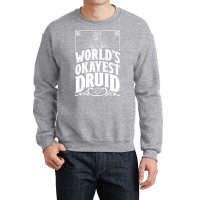 D&d Worlds Okayest Druid Crewneck Sweatshirt | Artistshot