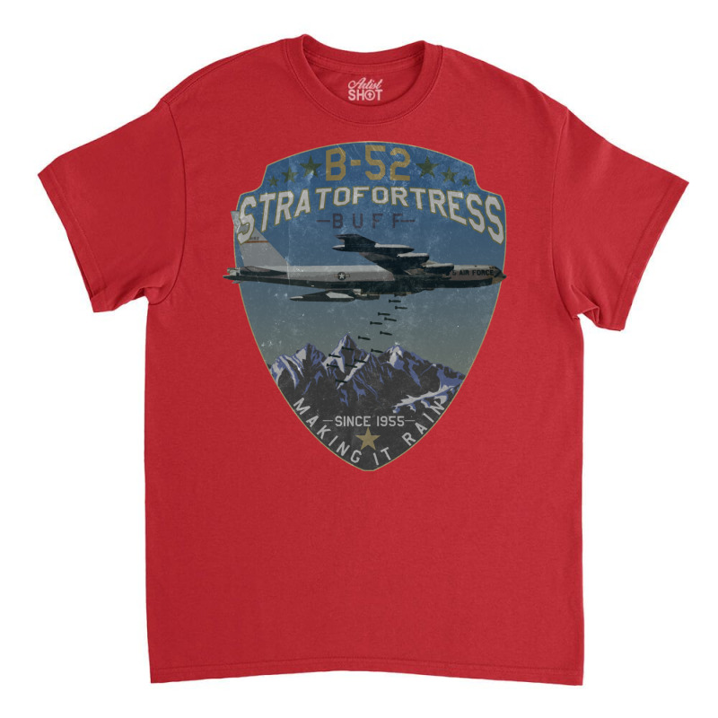 B 52 Stratofortress  Making It Rain Since 1955 Vintage Design Classic T-shirt | Artistshot