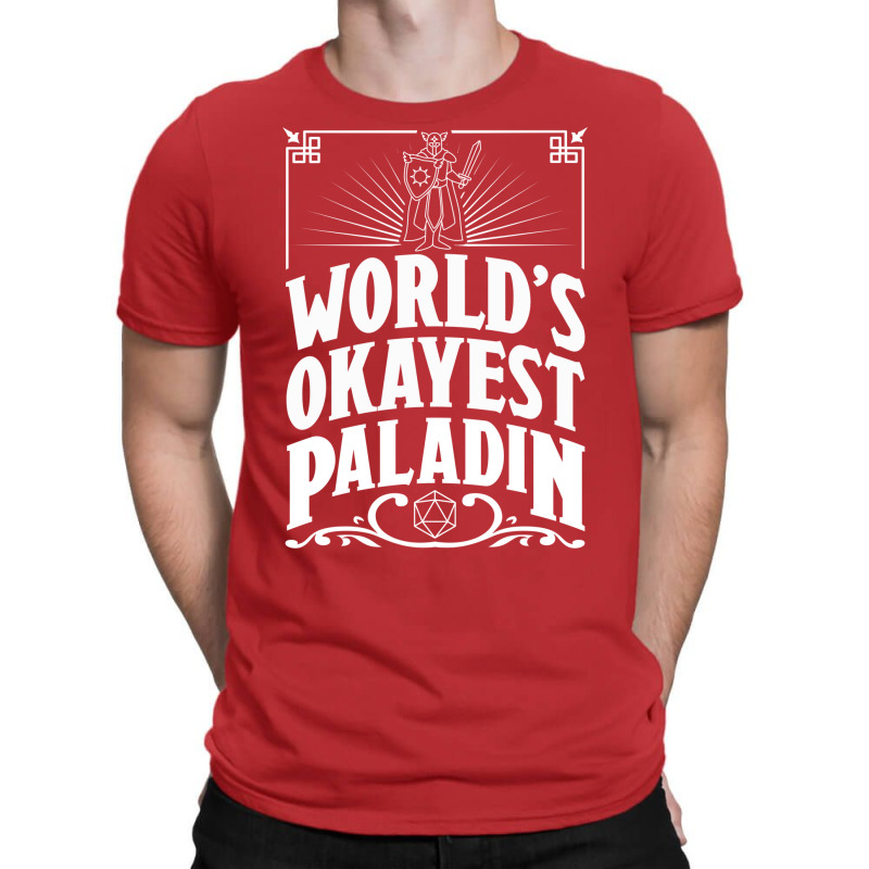 D&d Worlds Okayest Paladin T-shirt | Artistshot