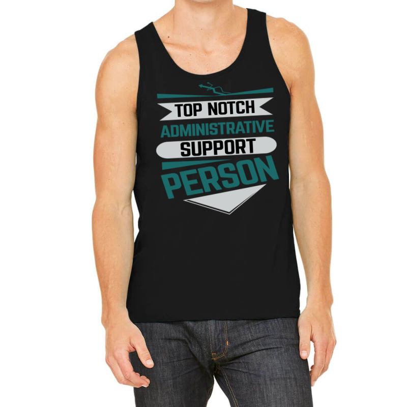 Top Notch Administrative Support Person Tank Top by Atep | Artistshot