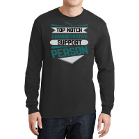 Top Notch Administrative Support Person Long Sleeve Shirts | Artistshot