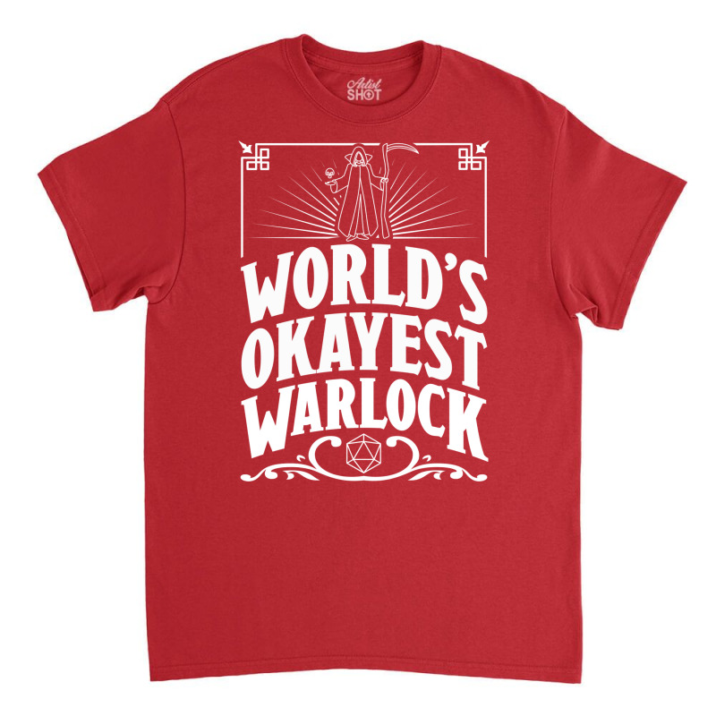 D&d Worlds Okayest Warlock Classic T-shirt | Artistshot