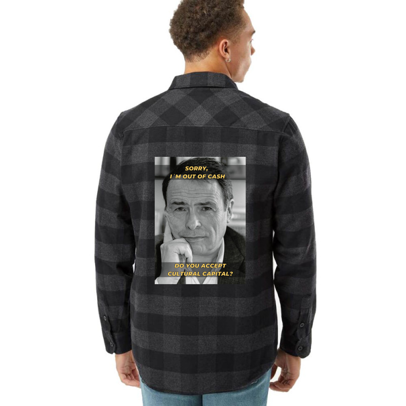 Pierre Bourdieu Cultural Capital Sociology Meme Flannel Shirt by PauletteWatkins1 | Artistshot