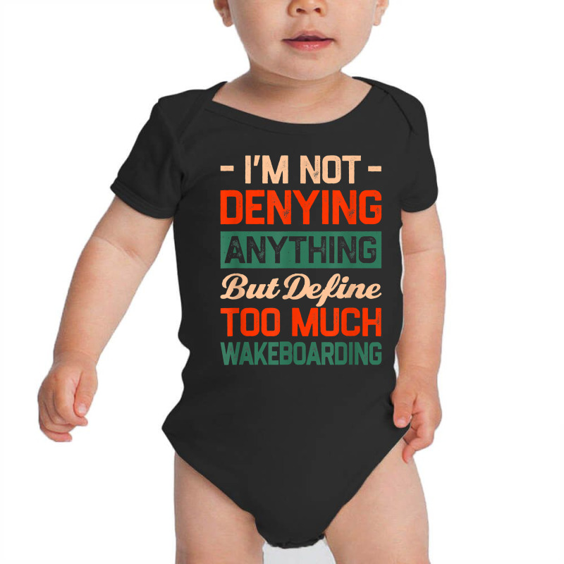 Define Too Much Wakeboarding Funny Wakeboarder Humor T Shirt Baby Bodysuit | Artistshot