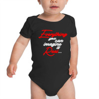 Everything You Can Imagine Is Real For Dark Baby Bodysuit | Artistshot