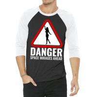 Danger Space Mirages Ahead 3/4 Sleeve Shirt | Artistshot