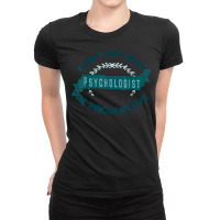 Don't Get Busy. Psychologist. Be Productive Profession Caree T Shirt Ladies Fitted T-shirt | Artistshot