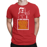 Dark Helmet I Am Your Fathers Brothers Nephews Cousins Former Roommate T-shirt | Artistshot