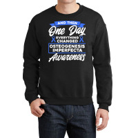 Everything Changed Osteogenesis Imperfecta Awareness T Shirt Crewneck Sweatshirt | Artistshot