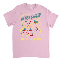 Join The Blockchain Revolution Classic T-shirt | Artistshot