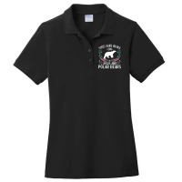 Polar Bear Quote Cool Polar Bears Apparel For Women Girls 3 Ladies Polo Shirt | Artistshot