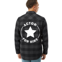 Actor For Hire Flannel Shirt | Artistshot