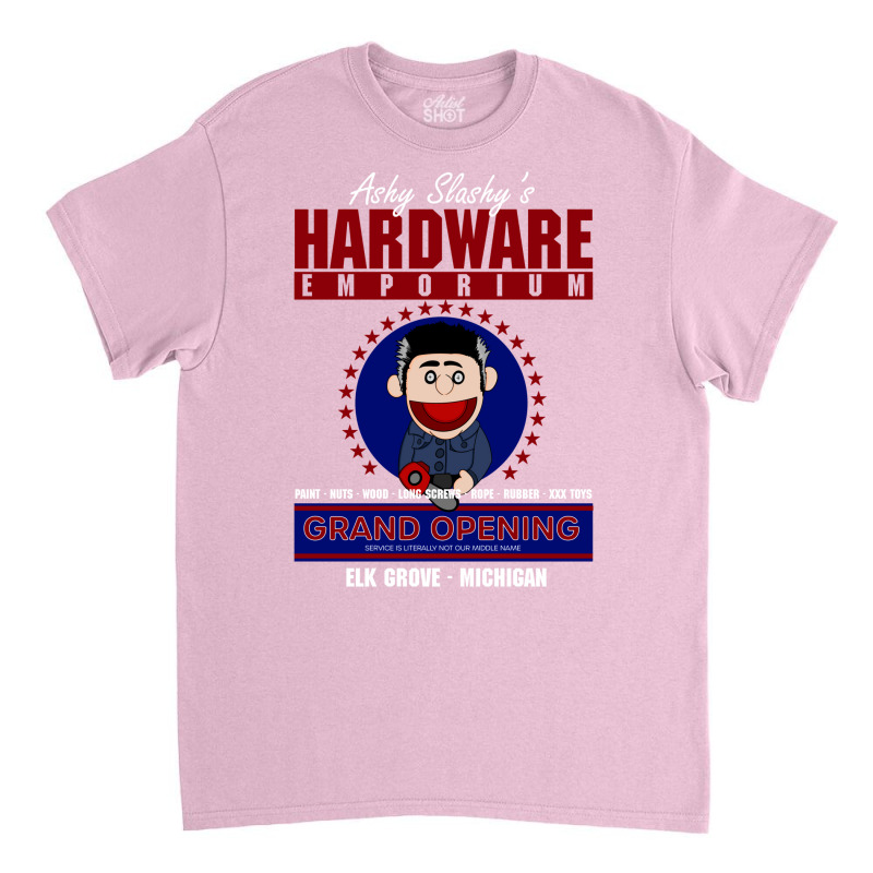 Ashy Slashy's Hardware Emporium Classic T-shirt by ghanimshorgok | Artistshot