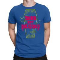 Dead But Delicious   Funny Goth Vampire Quote T-shirt | Artistshot