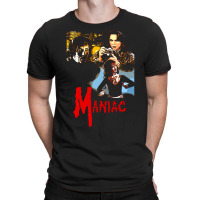 Maniac T-shirt | Artistshot