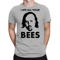 Manny I Ate All Your Bees T-shirt | Artistshot