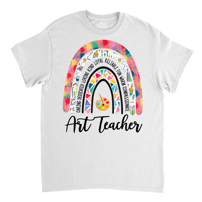 Art Teacher Rainbow Caring Dedicated Loving Vintage T Shirt Classic T-shirt by tamkyfashions | Artistshot