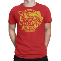 Master Baiters T-shirt | Artistshot