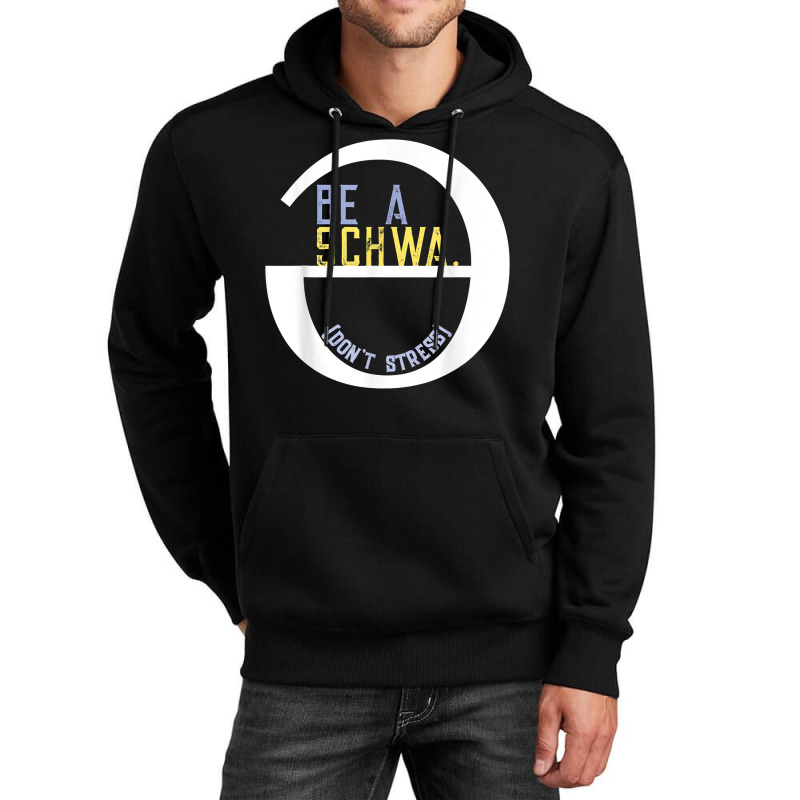 Be A Schwa Don't Stress Fun Phonics Speech Pathologist Shirt Unisex Hoodie | Artistshot