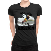 Waterskiing Is My Passion Ladies Fitted T-shirt | Artistshot