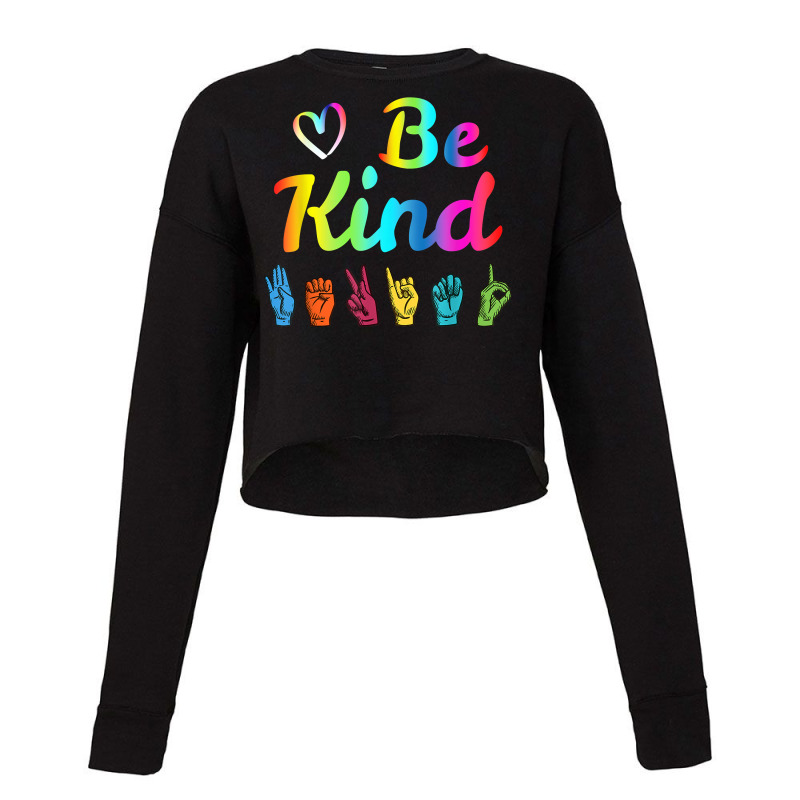 Be Kind Love Asl Sign Language Nonverbal Teacher Student T Shirt Cropped Sweater by tamkyfashions | Artistshot