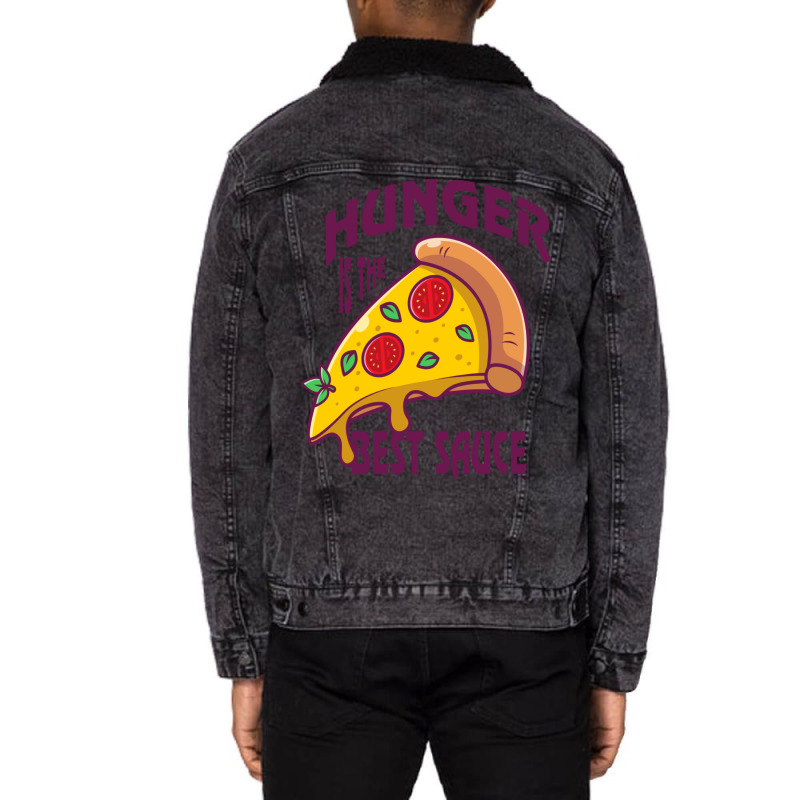 Hunger Is The Best Sauce And Spice Hunger Quotes Unisex Sherpa-lined Denim Jacket | Artistshot