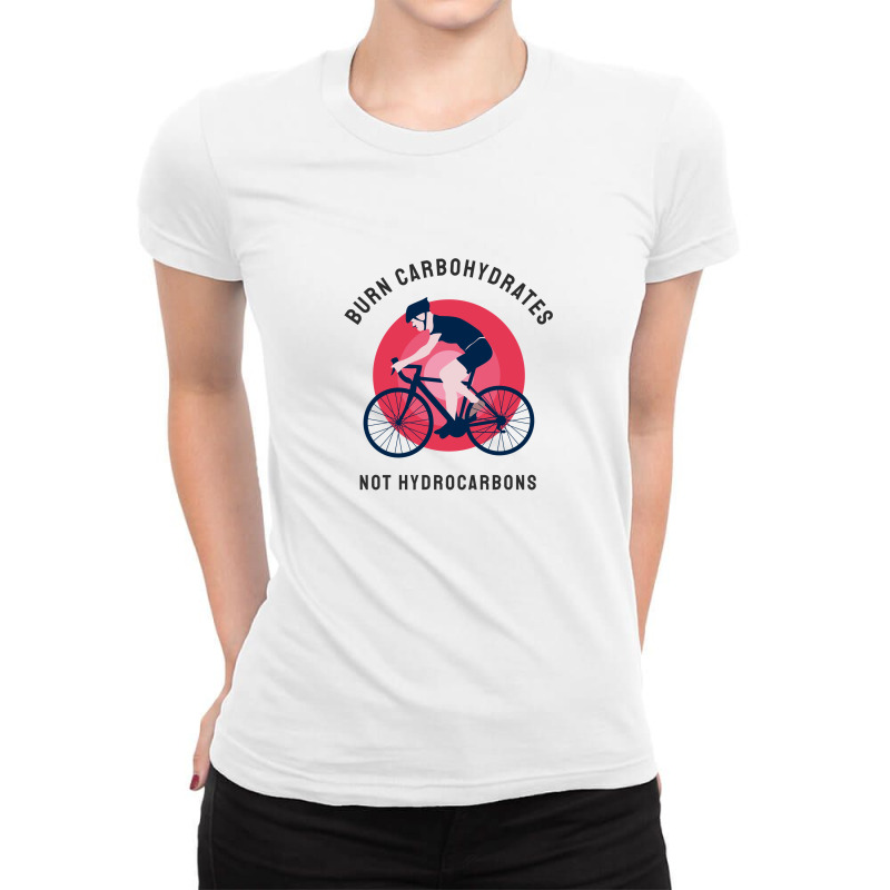 Burn Carbohydrates Not Hydrocarbons Ladies Fitted T-Shirt by April Shop | Artistshot