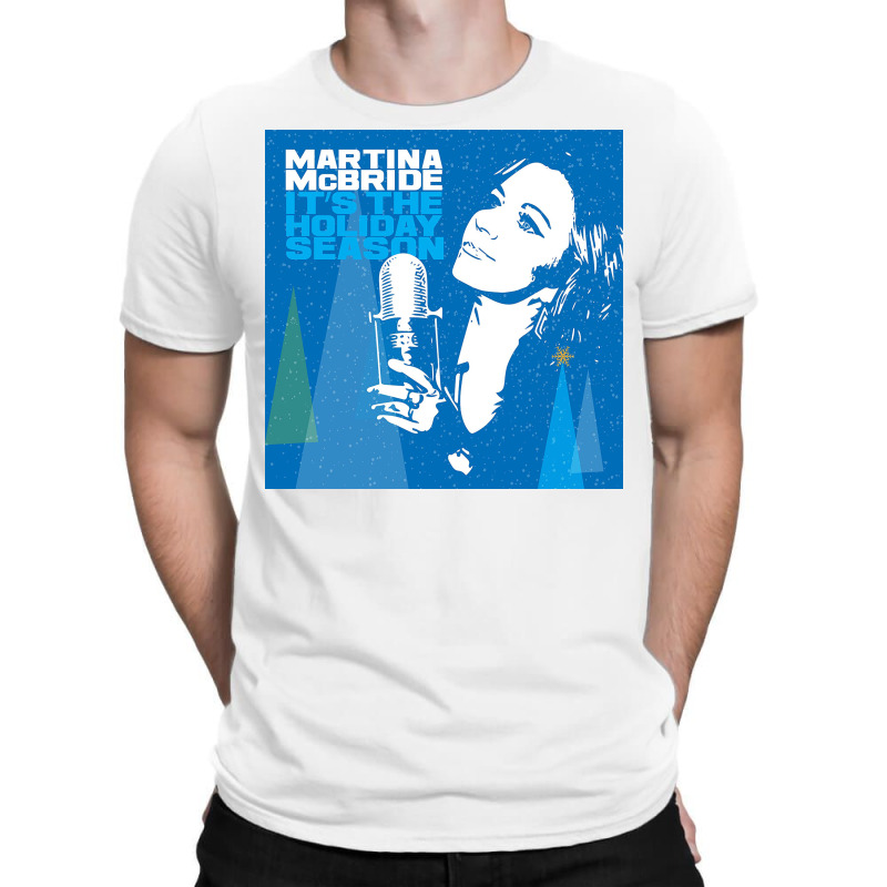 Martina Mcbride Its The Holiday Season T-shirt | Artistshot