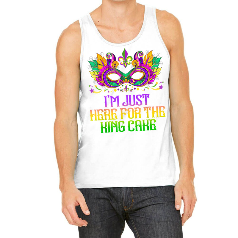 I'm Just Here For Mardi Gras King Cake Funny Carnival Party T Shirt Tank Top | Artistshot