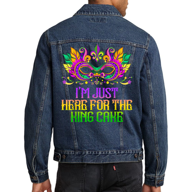 I'm Just Here For Mardi Gras King Cake Funny Carnival Party T Shirt Men Denim Jacket | Artistshot