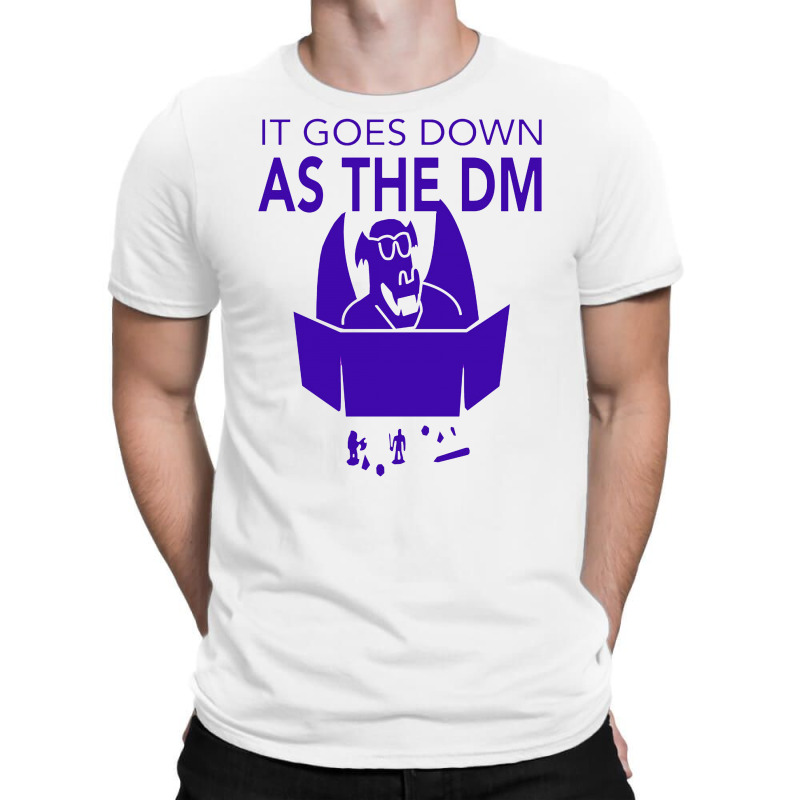 Custom It Goes Down As The Dm T-shirt By Mdk Art - Artistshot