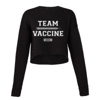 Team Vaccine Vaccinated Pro Vaccination 2021 Doctor Nurse T Shirt Cropped Sweater | Artistshot