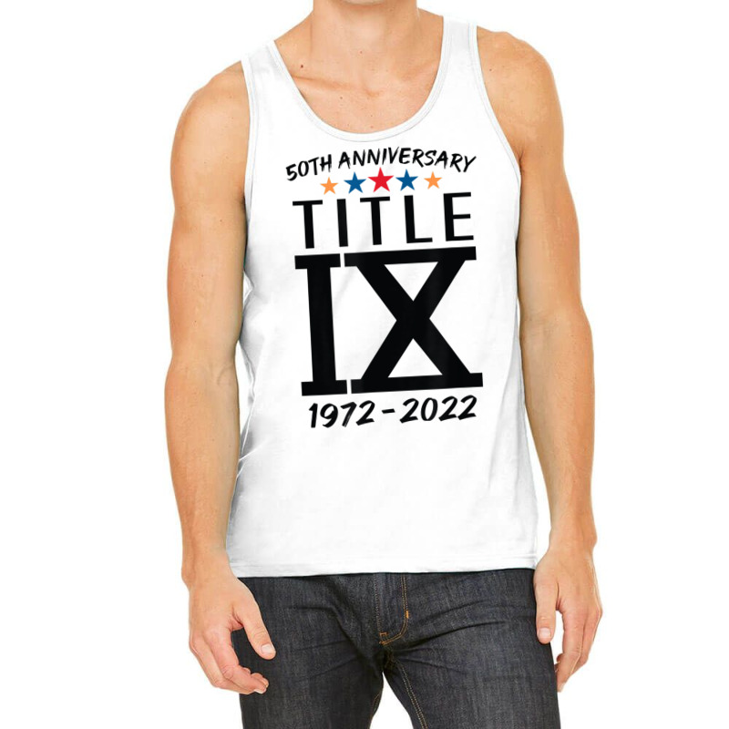 Title Ix 50th Anniversary U.s. Education Amendments Act 1972 T Shirt Tank Top by aiiluurosy | Artistshot