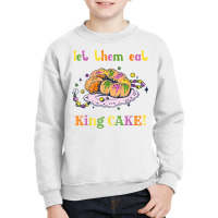 Let Them Eat King Cake Mardi Gras Outfit Beads Party Costume T Shirt Youth Sweatshirt | Artistshot