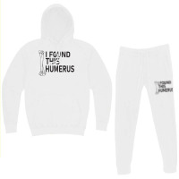 Sarcasm Sayings Father's Day Humor Joy I Found This Humerus T Shirt Hoodie & Jogger Set | Artistshot