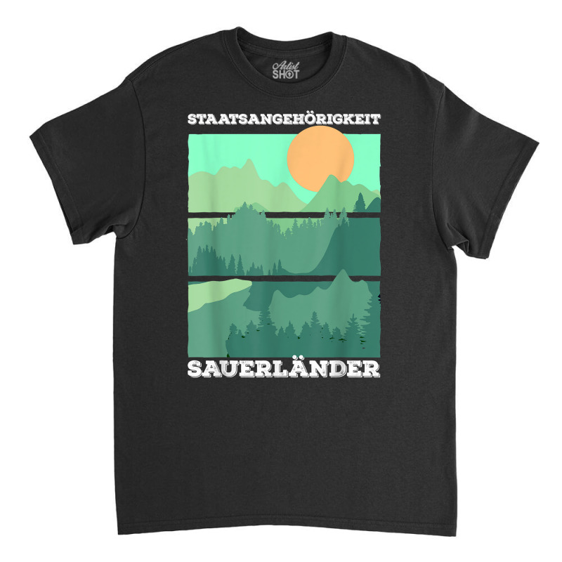 Sauerland Saying State Authority Sauerländer T Shirt Classic T-shirt by polioukhi | Artistshot