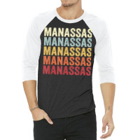 Manassas Virginia Manassas Va Retro Vintage Text T Shirt 3/4 Sleeve Shirt | Artistshot