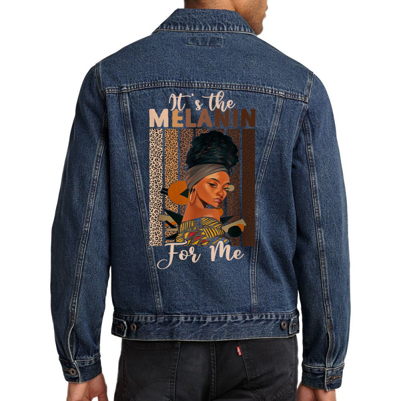 It's The Melanin For Me Proud Of Black Skin Tone Women T Shirt Men Denim Jacket | Artistshot