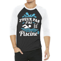 Artistshot Limited Edition Homme Je Peux Pas Jai Piscine Natation Pisc 3/4 Sleeve Shirt | Artistshot