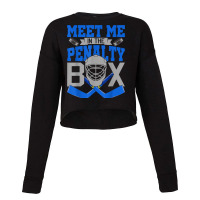 Meet Me In The Penalty Box Hockey T Shirt Cropped Sweater | Artistshot