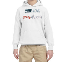 Move Your Dreams Youth Hoodie | Artistshot