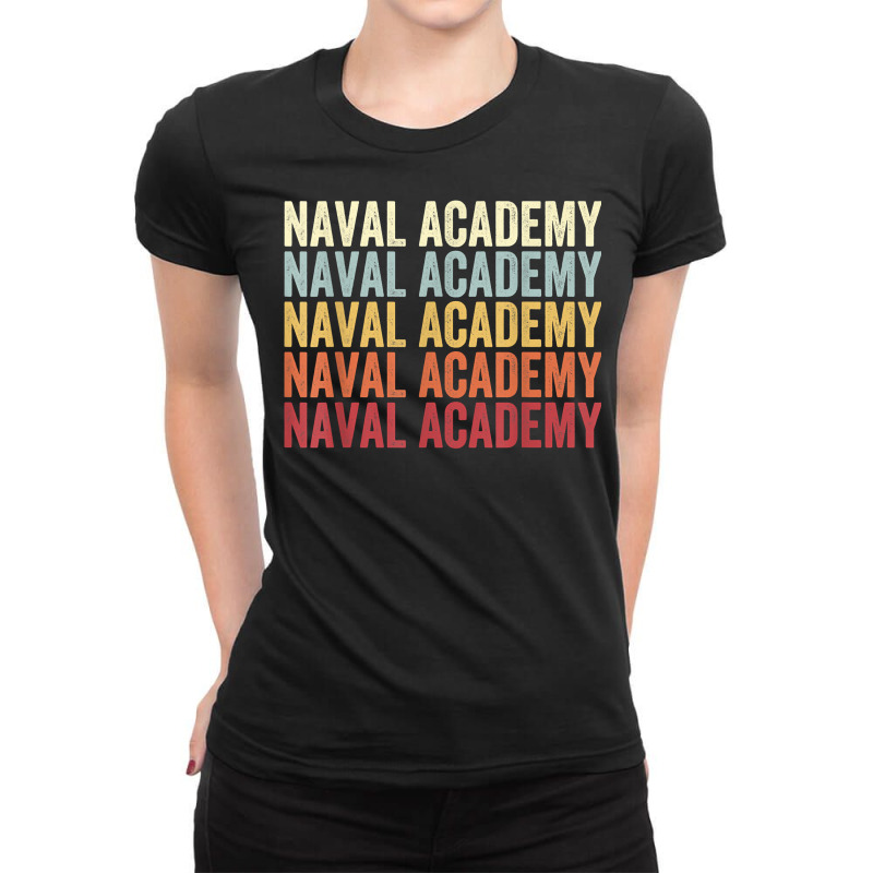 Naval Academy Maryland Naval Academy Md Retro Vintage Text T Shirt Ladies Fitted T-Shirt by annalfreddr3 | Artistshot