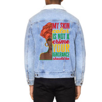 My Skin Color Is Not A Crime Black History Month T Shirt Unisex Sherpa-lined Denim Jacket | Artistshot