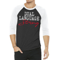 Dual Language Strong School Shirt Bilingual Teacher Gift 3/4 Sleeve Shirt | Artistshot