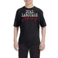 Dual Language Strong School Shirt Bilingual Teacher Gift Youth Tee | Artistshot