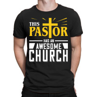 This Pastor Has Awesome Church T-shirt | Artistshot