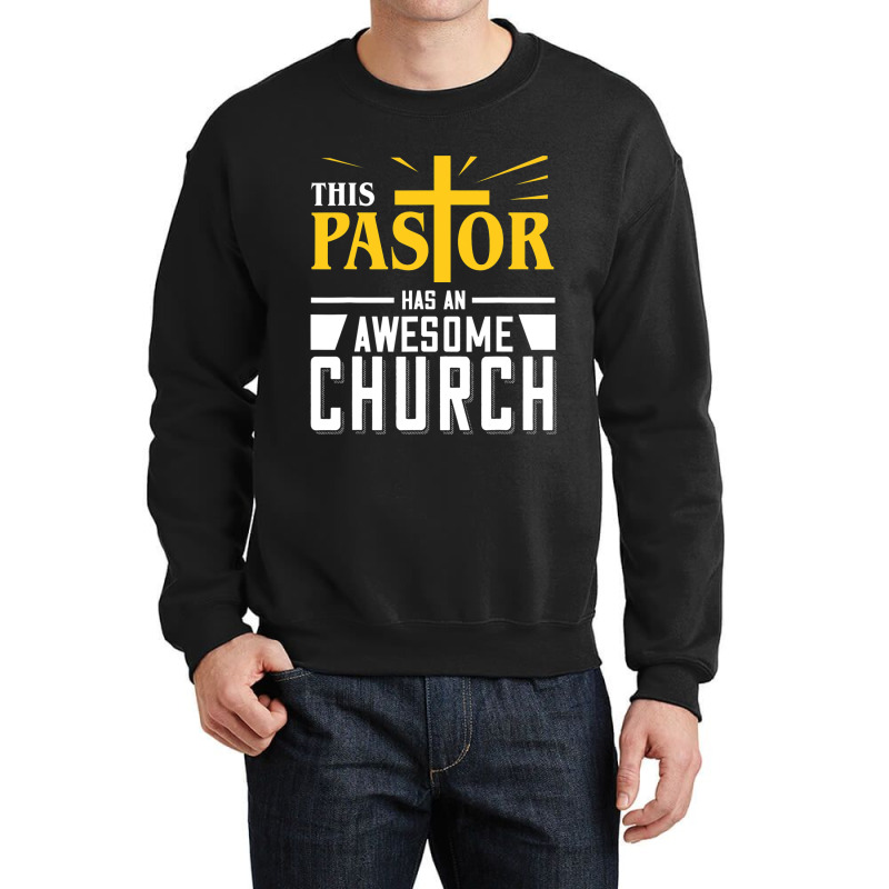 This Pastor Has Awesome Church Crewneck Sweatshirt by AURRADILLARD | Artistshot