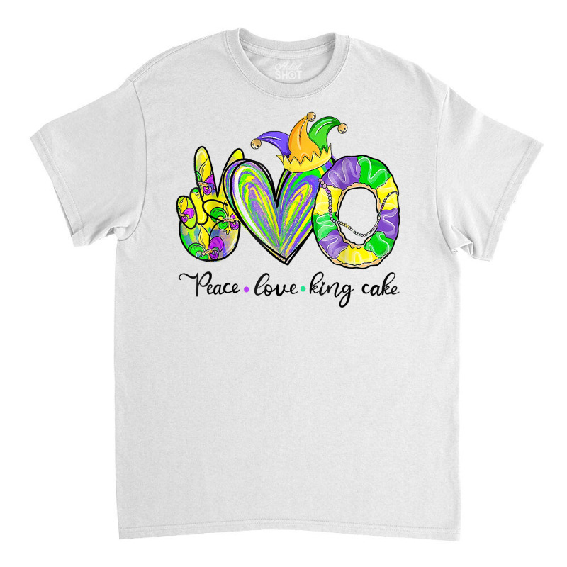 Peace Love King Cake Mardi Gras Tshirt Men Women Kids T Shirt Classic T-shirt | Artistshot